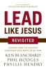 Lead Like Jesus Revisited (Paperback, Revised edition) - Ken Blanchard Photo