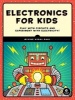 Electronics for Kids - Play with Simple Circuits and Experiment with Electricity! (Paperback) - Oyvind Nydal Dahl Photo