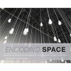 Encoding Space - Shaping Learning Environments That Unlock Human Potential (Paperback) - Brian Mathews Photo