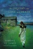 An Inquiry Into Love and Death (Paperback) - Simone St James Photo