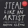 Steal Like an Artist - 10 Things Nobody Told You About Being Creative (Paperback) - Austin Kleon Photo