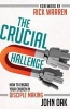 The Crucial Challenge - How to Engage Your Church in Disciple Making (Paperback) - John H Oak Photo