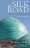 The Silk Road - Central Asia - A Travel Companion (Paperback) - Jonathan Tucker Photo