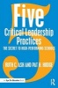 Five Critical Leadership Practices - The Secret to High-Performing Schools (Paperback) - Ruth C Ash Photo