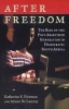 After Freedom - The Rise of the Post-apartheid Generation in Democratic South Africa (Paperback) - Katherine S Newman Photo