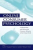 Online Consumer Psychology - Understanding and Influencing Consumer Behavior in the Virtual World (Paperback, New) - Curtis P Haugtvedt Photo