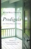 Prodigals and Those Who Love Them - Words of Encouragement for Those Who Wait (Paperback, Repackaged ed.) - Ruth Bell Graham Photo