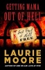 Getting Mama Out of Hell (Hardcover) - Laurie Moore Photo