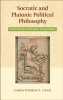 Socratic and Platonic Political Philosophy - Practicing a Politics of Reading (Hardcover) - Christopher P Long Photo