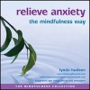 Relieve Anxiety the Mindfulness Way (CD) - Lynda Hudson Photo