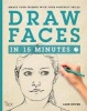 Draw Faces in 15 Minutes - Amaze Your Friends With Your Portrait Skills (Paperback) - Jake Spicer Photo