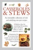 Casseroles & Stews - An Irresistible Collection of Rich and Satisfying One-Pot Recipes (Hardcover) - Valerie Ferguson Photo