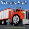 Trucks Roll! (Book) - George Ella Lyon Photo