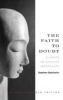 The Faith to Doubt - Glimpses of Buddhist Uncertainty (Paperback) - Stephen Batchelor Photo