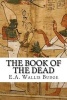 The Book of the Dead (Paperback) - E A Wallis Budge Photo