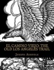 El Camino Viejo - The Old Los Angeles Trail (Paperback) - Joesph Ashpole Photo