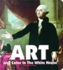 Art and Color in the White House (Board book) - Howard M Kurtz Photo