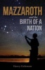 Mazzaroth and the Birth of a Nation (Paperback) - Harry Golemon Photo