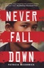 Never Fall Down (Paperback) - Patricia McCormick Photo