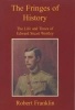 The Fringes of History - The Life and Times of Edward Stuart Wortley (Hardcover) - Robert Franklin Photo