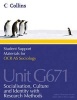 Student Support Materials for Sociology - OCR AS Sociology Unit G671: Socialization, Culture and Identity with Research Methods (Paperback) - Fionnuala Swann Photo