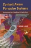 Context Aware Pervasive Systems - Architectures for a New Breed of Applications (Hardcover) - Seng Wai Loke Photo