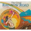 The Good Rainbow Road (Paperback) - Simon J Ortiz Photo