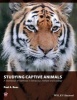 An Studying Captive Animals - A Workbook of Methods in Behaviour, Welfare and Ecology (Paperback) - Paula Rees Photo