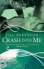 Crash into Me: A Rouge Romantic Suspense (Paperback) - Jill Sorenson Photo