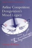 Airline Competition-Deregulation's Mixed Legacy (Hardcover, New Ed) - George Williams Photo