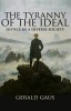 The Tyranny of the Ideal - Justice in a Diverse Society (Hardcover) - Gerald Gaus Photo