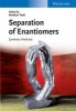 Separation of Enantiomers - Synthetic Methods (Hardcover) - Jason Eames Photo