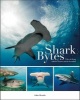 Shark Bytes - Tales of Diving with the Bizarre and the Beautiful (Paperback) - John Bantin Photo