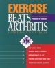 Exercise Beats Arthritis - An Easy-to-Follow Program of Exercises (Paperback, 3rd Revised edition) - Valerie Sayce Photo