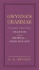 Gwynne's Grammar - The Ultimate Introduction to Grammar and the Writing of Good English. Incorporating Also Strunk's Guide to Style. (Hardcover) - NM Gwynne Photo