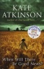 When Will There be Good News? (Paperback, New Jacket) - Kate Atkinson Photo