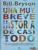 Una Breve Historia de Casi Todo (English, Spanish, Hardcover) - Bill Bryson Photo