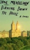 Burning Down the House (Hardcover) - Jane Mendelsohn Photo