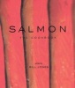 Salmon: The Cookbook (Paperback) - Bill Jones Photo