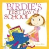 Birdie's First Day of School (Hardcover) - Sujean Rim Photo