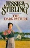 The Dark Pasture (Paperback, New Ed) - Jessica Stirling Photo