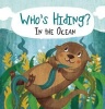 Who's Hiding?: In the Ocean (Board book) - Kaitlyn DiPerna Photo