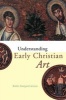 Understanding Early Christian Art (Paperback) - Robin Margaret Jensen Photo