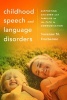 Childhood Speech and Language Disorders - Supporting Children and Families on the Path to Communication (Hardcover) - Suzanne M Ducharme Photo