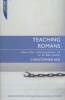 Teaching Romans, v. 1 (Paperback) - Christopher Ash Photo