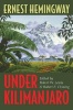 Under Kilimanjaro (Hardcover) - Ernest Hemingway Photo