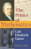 The Prince of Mathematics - Carl Friedrich Gauss (Paperback) - M B W Tent Photo