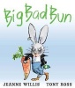 Big Bad Bun (Paperback) - Jeanne Willis Photo