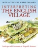 Interpreting the English Village - Landscape and Community at Shapwick, Somerset (Paperback) - Mick Aston Photo