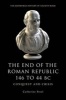 The End of the Roman Republic 146 to 44 BC - Conquest and Crisis (Paperback) - Catherine Steel Photo